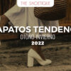 Zapatos tendencia otoño-invierno 2022