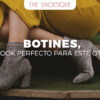 Botines, el look perfecto para este otoño