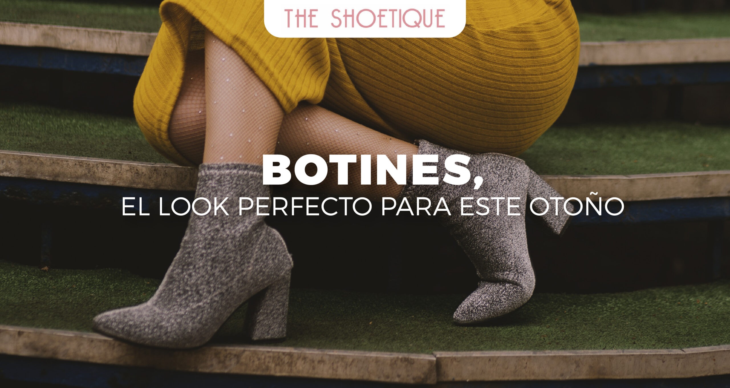 Botines, el look perfecto para este otoño