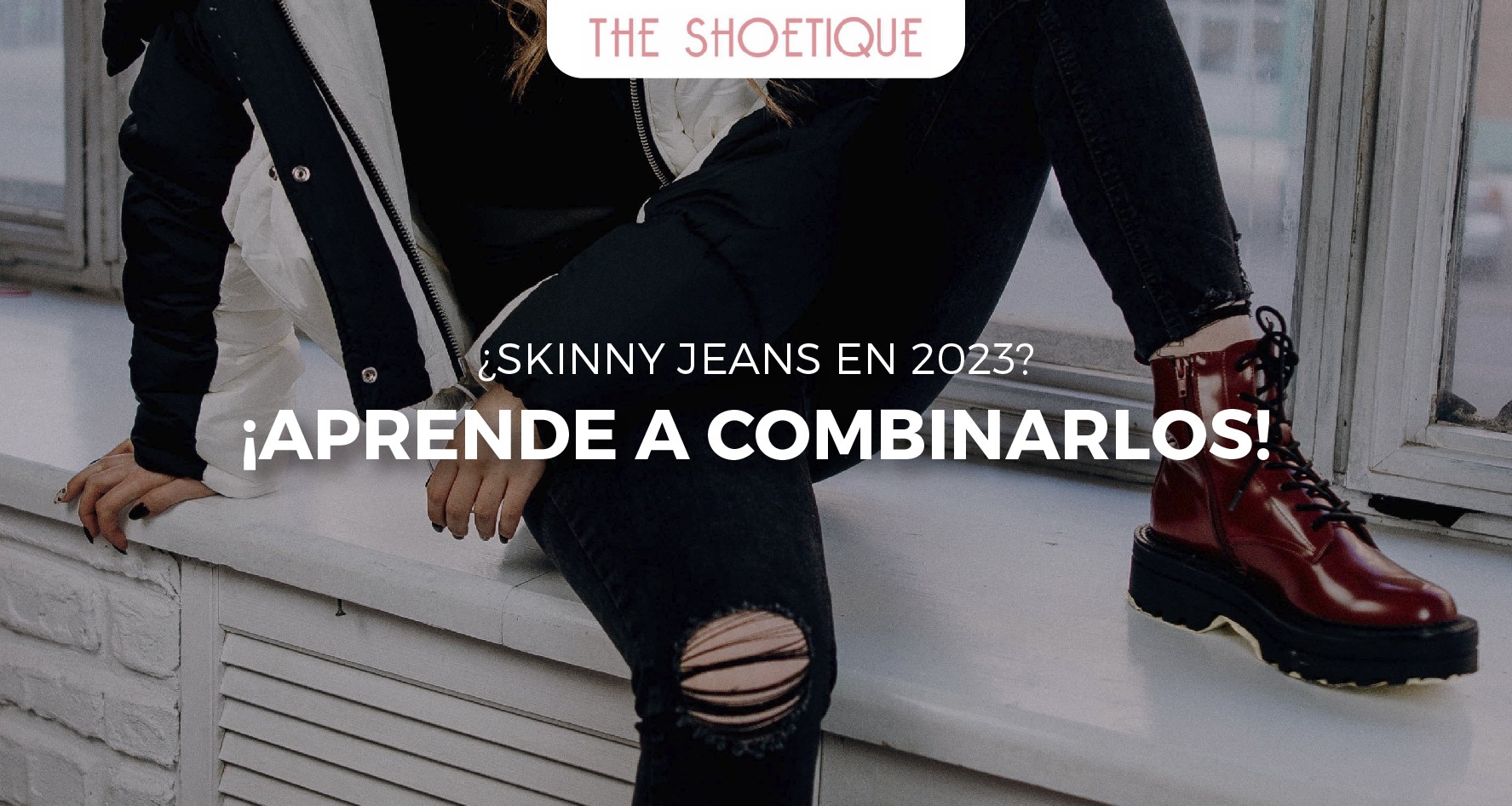 ¿Skinny jeans en 2023? ¡Aprende a combinarlos!