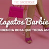 Zapatos Barbie: la tendencia rosa que todas amamos