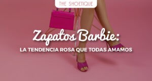 Zapatos Barbie: la tendencia rosa que todas amamos