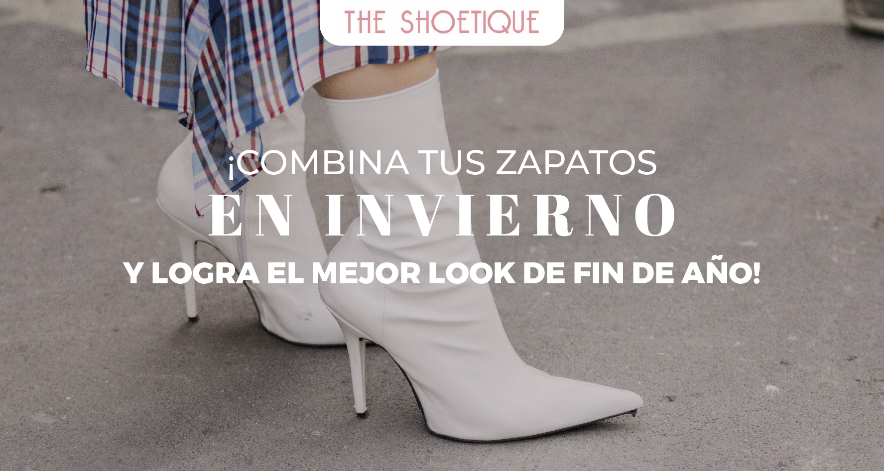 Combina tus zapatos en invierno y logra el mejor look de fin de año